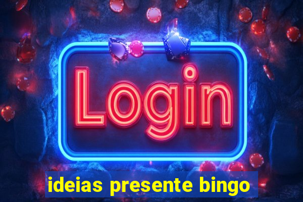 ideias presente bingo